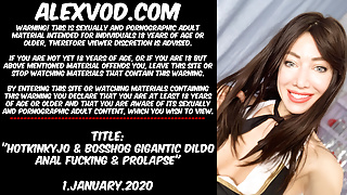 Hotkinkyjo & BossHog Dildo Anal Fucking & Prolapse